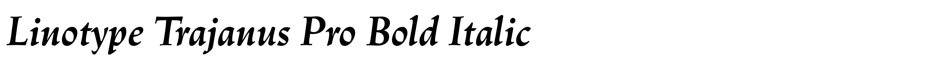 Linotype Trajanus Pro Bold Italic